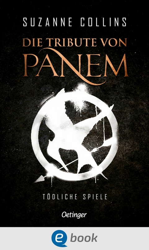 Die Tribute von Panem 1. T&ouml;dliche Spiele - Suzanne Collins