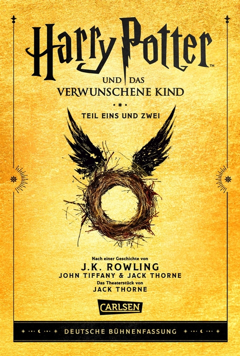 Harry Potter und das verwunschene Kind. Teil eins und zwei (Deutsche B&uuml;hnenfassung) (Harry Potter) - J.K. Rowling, John Tiffany, Jack Thorne
