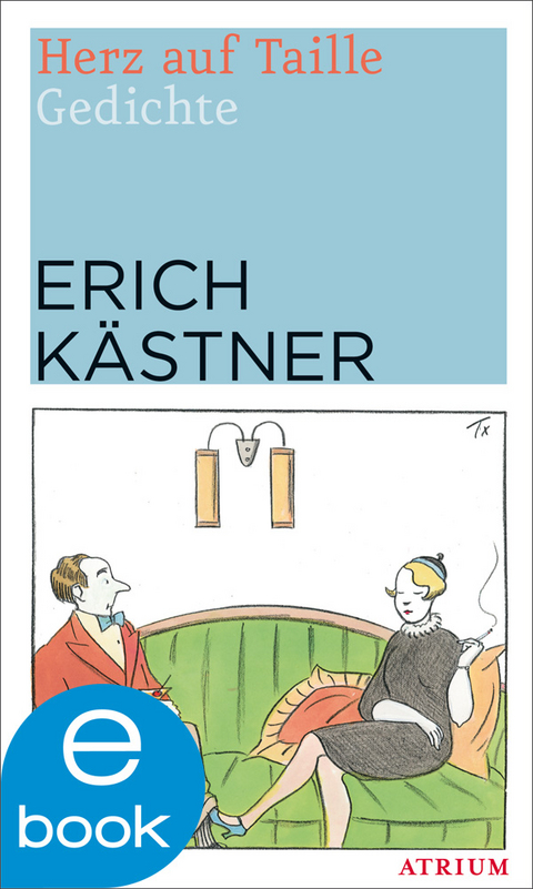 Herz auf Taille - Erich K&auml;stner