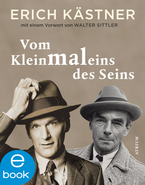 Vom Kleinmaleins des Seins - Erich K&auml;stner