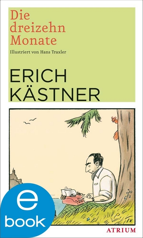 Die dreizehn Monate - Erich K&auml;stner