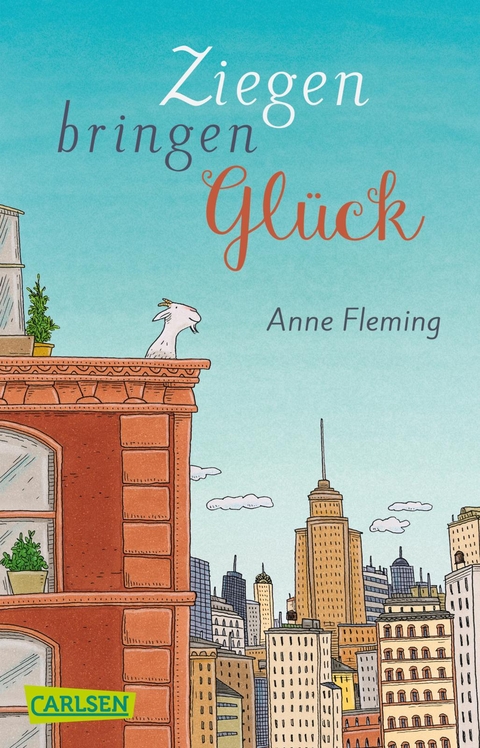 Ziegen bringen Gl&uuml;ck - Anne Fleming