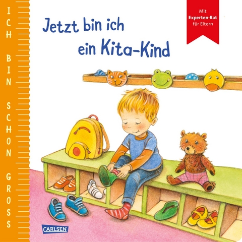 Ich bin schon gro&szlig;: Jetzt bin ich ein Kita-Kind - Anna Taube
