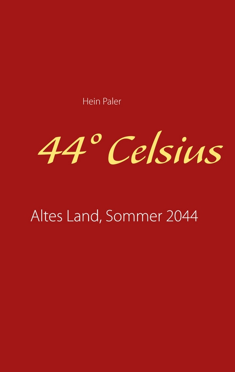 44&deg; Celsius - Hein Paler