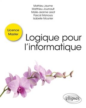 Logique pour l'informatique -  JAUME/JOURNAULT
