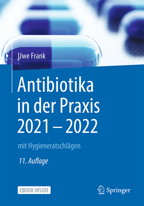 Antibiotika in der Praxis 2021 - 2022 - Uwe Frank