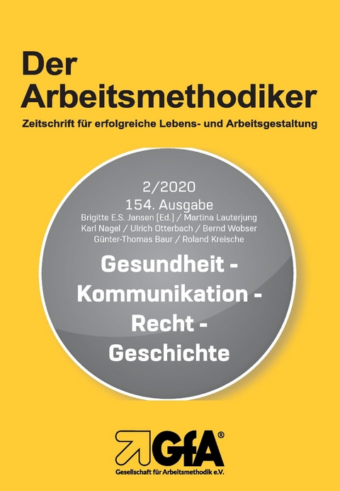 Gesundheit-Kommunikation-Recht-Geschichte - Brigitte E.S. Jansen, Martina Lauterjung, Karl Nagel, Ulrich Otterbach, Bernd Wobser, G&uuml;nter-Thomas Baur, Roland Kreische