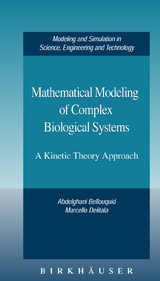 Mathematical Modeling of Complex Biological Systems - Abdelghani Bellouquid, Marcello Delitala