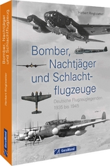 Bomber, Nachtj&auml;ger und Schlachtflugzeuge - Herbert Ringlstetter
