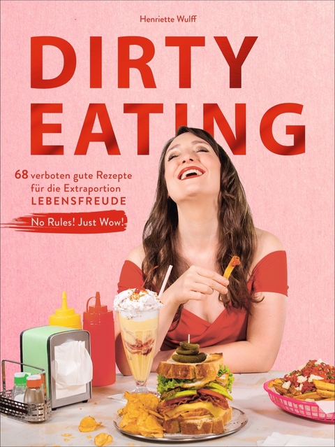 Dirty Eating - Henriette Wulff