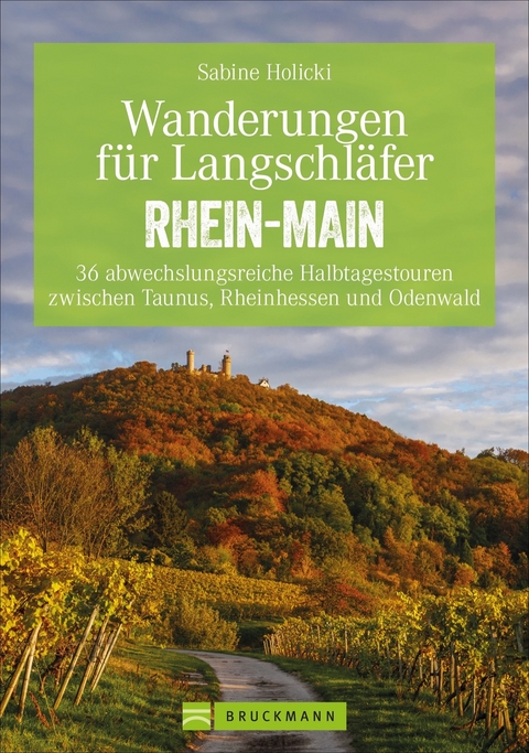 Wanderungen f&uuml;r Langschl&auml;fer Rhein-Main - Sabine Holicki