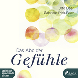 Das Abc der Gef&uuml;hle - Udo Baer, Gabriele Frick-Baer
