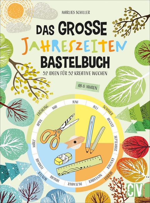 Das gro&szlig;e Jahreszeiten-Bastelbuch - Marlies Schiller