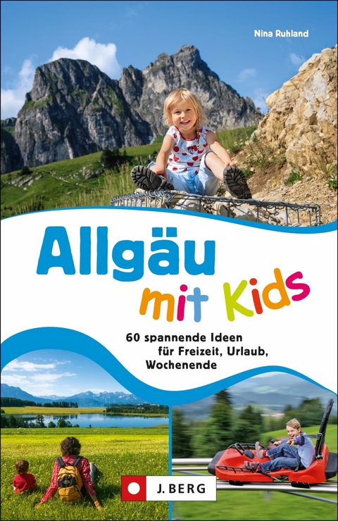 Allg&auml;u mit Kids - Nina Ruhland