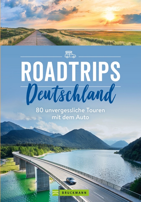 Roadtrips Deutschland - Sabine Durdel-Hoffmann, Jochen M&uuml;ssig, Eugen E. H&uuml;sler, Thomas Winzker, Udo Haafke, Ellen Astor, Heidrun Kiegel, D&ouml;rte Sa&szlig;e, Miriam Eckert, Peter G&ouml;bel