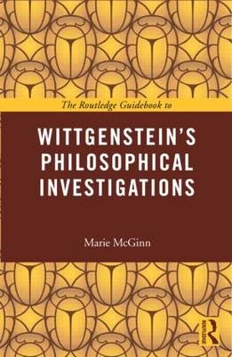 Routledge Guidebook to Wittgenstein's Philosophical Investigations -  Marie McGinn