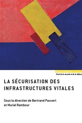La s&eacute;curisation des infrastructures vitales -  RAMBOUR/PAUVERT