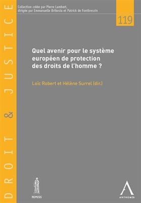 Quel avenir pour le système européen de protection des droits de l'homme ? : actes du colloque du 29 mars 2019