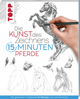 Die Kunst des Zeichnens 15 Minuten - Pferde - 