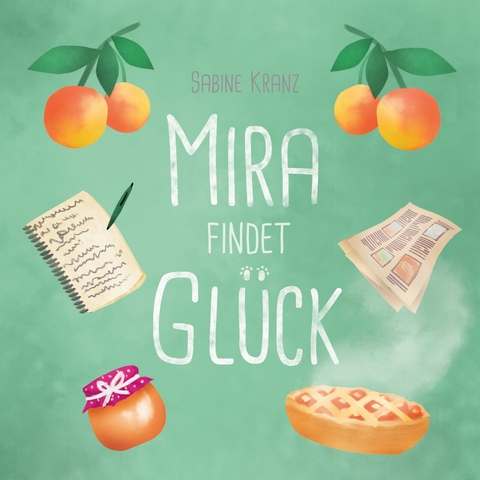 Mira findet Gl&uuml;ck - Sabine Kranz