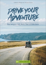 Drive your adventure Norwegen mit dem Van - Cl&eacute;mence Polge, Thomas Corbet