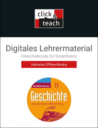 Buchners Kolleg Geschichte – Ausgabe Baden-Württemberg / Buchners Kolleg Geschichte BW click & teach 11 Box