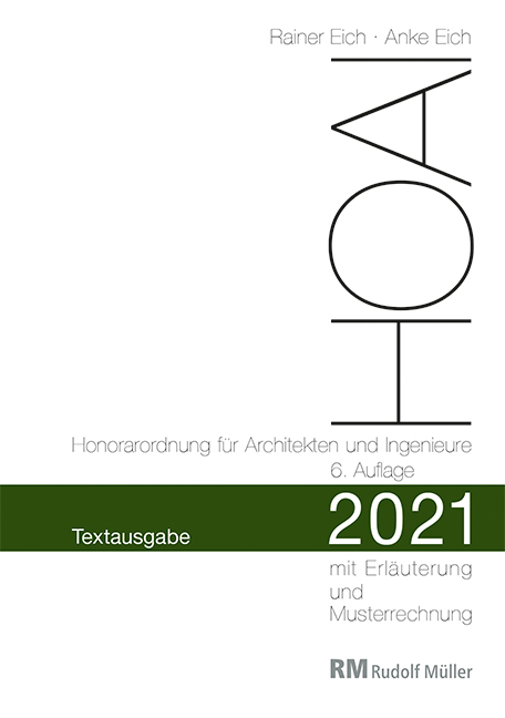 HOAI 2021 &ndash; Textausgabe Honorarordnung f&uuml;r Architekten und Ingenieure - Anke Eich, Rainer Rainer Eich
