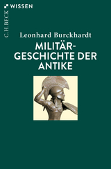 Milit&auml;rgeschichte der Antike - Leonhard Burckhardt