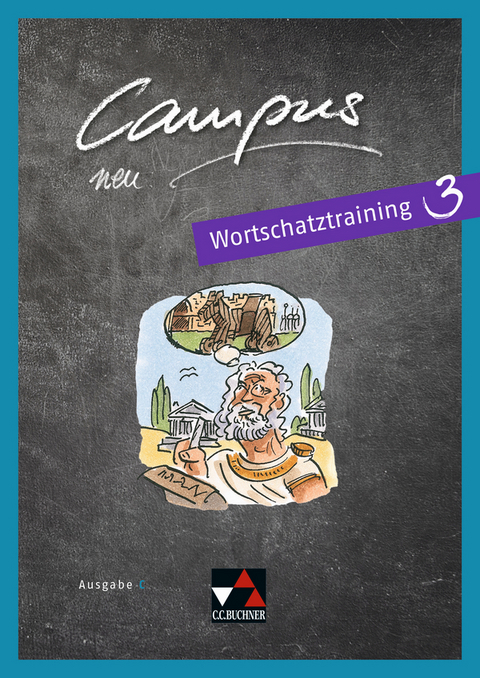 Campus C / Campus C Wortschatztraining 3 - Johanna Butz, Johannes Fuchs, Elisabeth Kattler, Christl Lobe, Michael Lobe, Anne Uhl, Christian Zitzl