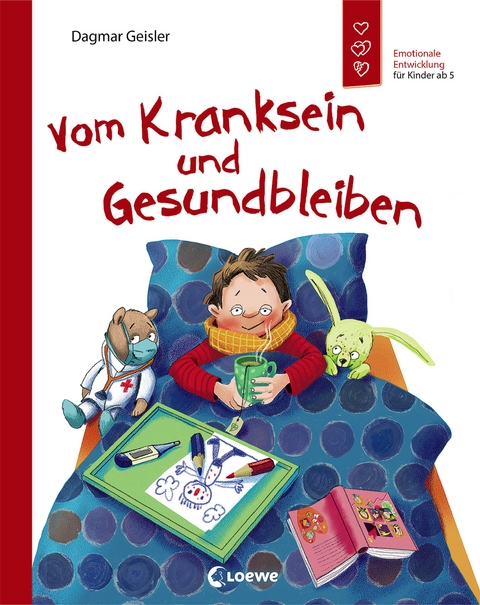 Vom Kranksein und Gesundbleiben (Starke Kinder, gl&uuml;ckliche Eltern) - Dagmar Geisler