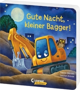 Gute Nacht, kleiner Bagger! - Natalie Mendes