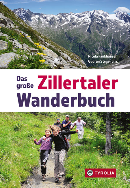 Das gro&szlig;e Zillertaler Wanderbuch - 