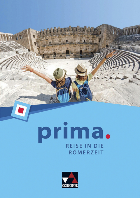 prima. / prima. Reise in die R&ouml;merzeit - J&ouml;rg F&uuml;ndling, Melanie Kattanek, Frank Schwieger