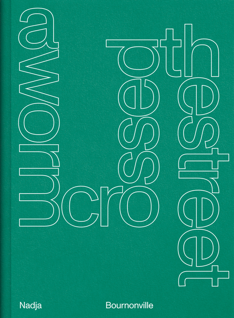 A worm crossed the street - Nadja Bournonville