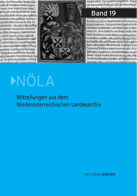 Mitteilungen aus dem Nieder&ouml;sterreichischen Landesarchiv 19