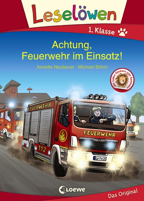 Lesel&ouml;wen 1. Klasse - Achtung, Feuerwehr im Einsatz! - Annette Neubauer