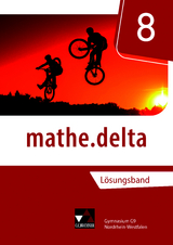 mathe.delta &ndash; Nordrhein-Westfalen / mathe.delta NRW LB 8 - Sandro Braun, Sabine Castelli, Dominik zur Heiden, Maria K&ouml;nig, Kassandra Vogl, Marcel Voldrich