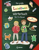 Das gro&szlig;e Lesel&ouml;wen-W&ouml;rterbuch f&uuml;r Erstleser