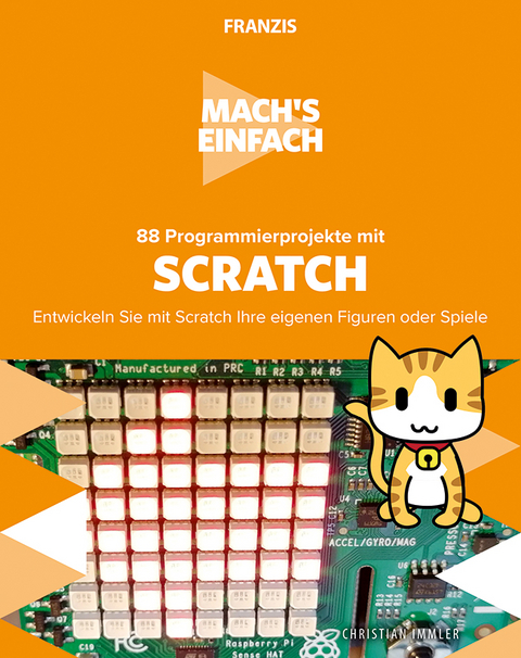 Mach's einfach: 88 Programmierprojekte mit Scratch - Christian Immler