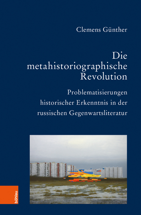 Die metahistoriographische Revolution - Clemens G&uuml;nther