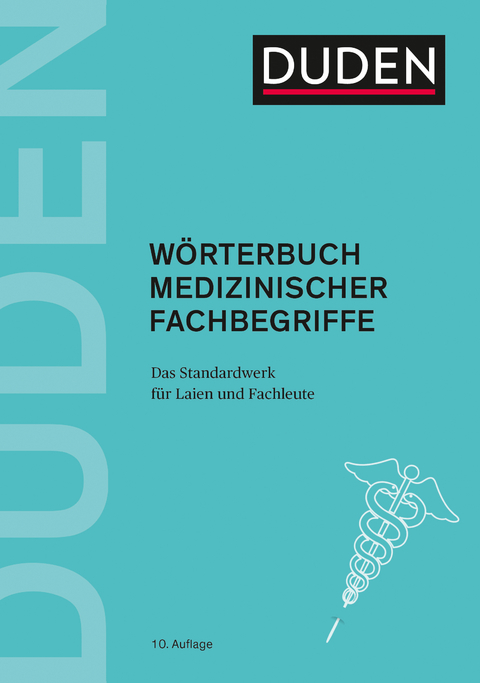 Duden &ndash; W&ouml;rterbuch medizinischer Fachbegriffe - 