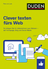 Duden Ratgeber &ndash; Clever texten f&uuml;rs Web - Petra van Laak