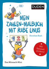 Duden Minis (Band 37) &ndash; Mein Zahlen-Malbuch mit Rabe Linus - Dorothee Raab