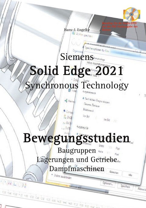 Solid Edge 2021 Bewegungsstudien - Hans-J. Engelke