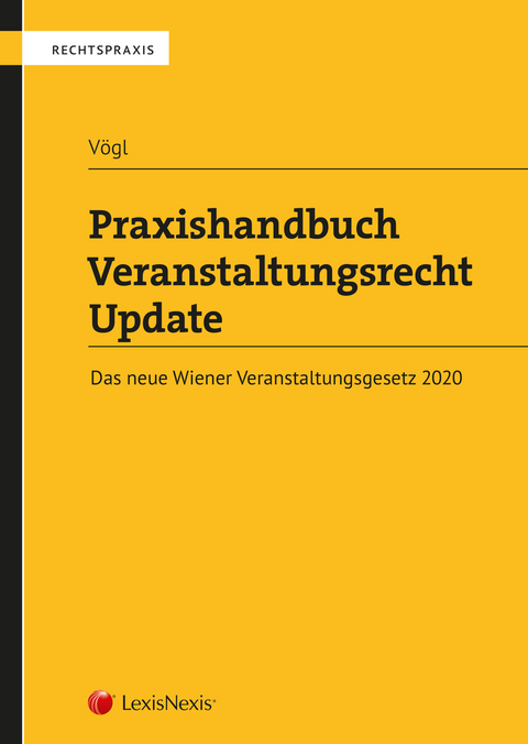 Praxishandbuch Veranstaltungsrecht Update - Klaus Christian V&ouml;gl