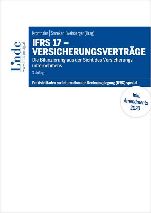 IFRS 17 - Versicherungsvertr&auml;ge - Olaf Dalgas, Daniel Eiwen, Dietmar Hareter, Barbara Lehner, Karin Matejcek, Manuela Mayer, Dominique Wagner-Bruschek, Kerstin Wei&szlig;haupt, Friedrich Wittmann