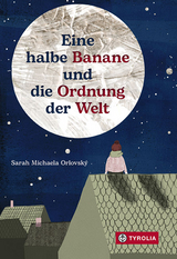 Eine halbe Banane und die Ordnung der Welt - Sarah Michaela Orlovsk&yacute;