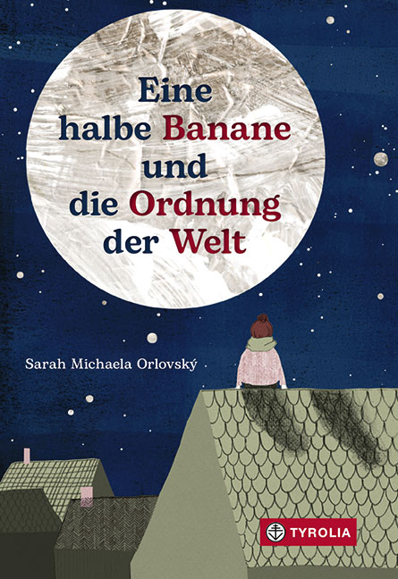 Eine halbe Banane und die Ordnung der Welt - Sarah Michaela Orlovsk&yacute;
