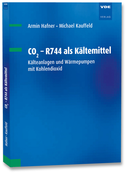CO2 - R744 als K&auml;ltemittel - Armin Hafner