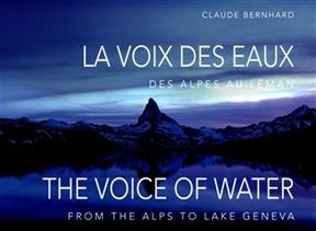VOIX DES EAUX -LA- DES ALPES AU LEMAN -  BERNHARD CLAUDE